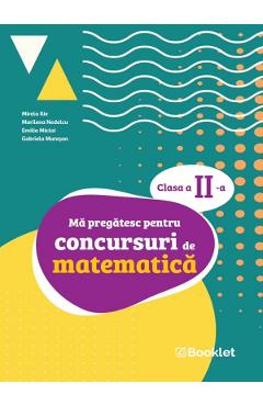 Ma pregatesc pentru concursuri de matematica - Clasa 2 - Mirela Ilie, Marilena Nedelcu, Emilia Micloi, Gabriela Muresan