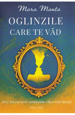 Oglinzile care te vad - Mara Manta
