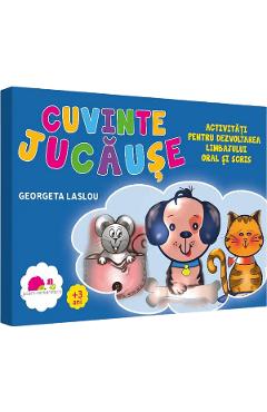 Cuvinte jucause. Activitati pentru dezvoltarea limbajului oral si scris - Georgeta Laslou
