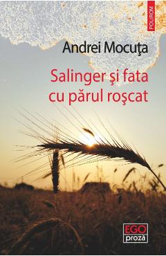 Salinger si fata cu parul roscat - Andrei Mocuta - 0 | YEO