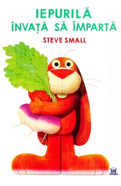 Iepurila invata sa imparta - Steve Small