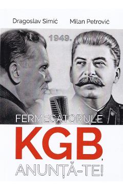 Fermecatorule KGB, anunta-te! - Dragoslav Simic, Milan Petrovic