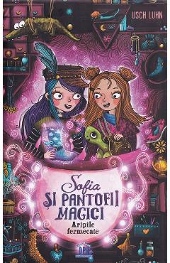 Sofia si pantofii magici Vol.3: Aripile fermecate