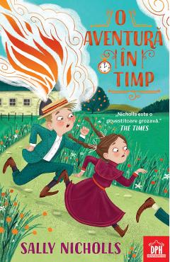 O aventura in timp - Sally Nicholls - DIDACTICA PUBLISHING HOUSE O aventura in timp - Sally Nicholls - DIDACTICA PUBLISHING HOUSE