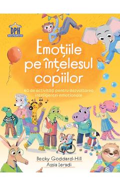Emotiile pe intelesul copiilor - Becky Goddard-Hill