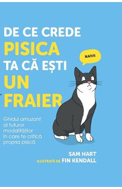 De ce crede pisica ta ca esti un fraier - Sam Hart
