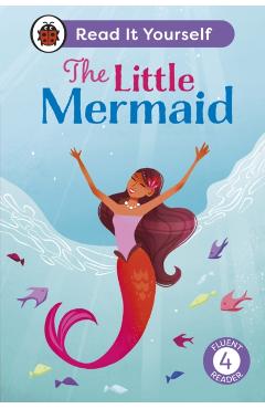 Little Mermaid: Read It Yourself - Level 4 Fluent Reader -