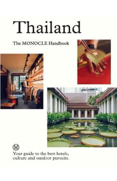 Thailand: The Monocle Handbook - Tyler|tuck Brule