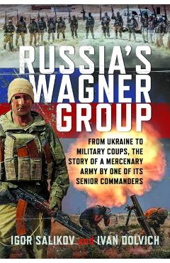 Russia's Wagner Group - Ivan Dolvich