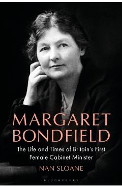 Margaret Bondfield - Nan Sloane