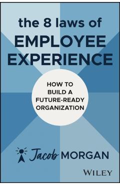 8 Laws of Employee Experience - Jacob Morgan