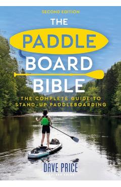 Paddleboard Bible 2nd edition - Dave Price