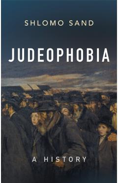 Judeophobia - Shlomo (tel Aviv University) Sand