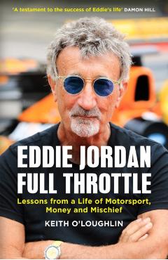 EDDIE JORDAN: FULL THROTTLE - Keith O'loughlin