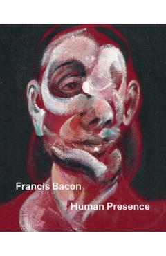 Francis Bacon: Human Presence - Martin|jacobi Harrison