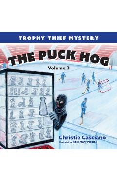The Puck Hog: Trophy Thief Mystery (Volume 3) - Christie Casciano