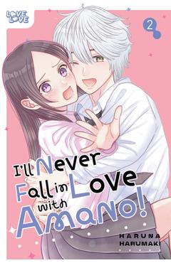 I'll Never Fall in Love with Amano!, Volume 2