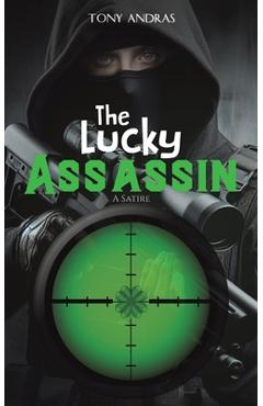 The Lucky Assassin - Tony Andras