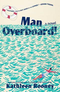 Man Overboard! - Kathleen Rooney
