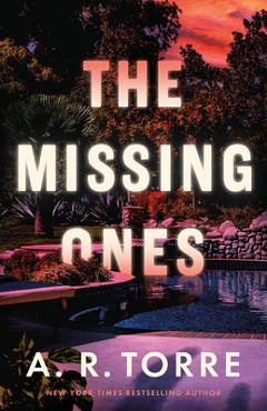 The Missing Ones - A. R. Torre