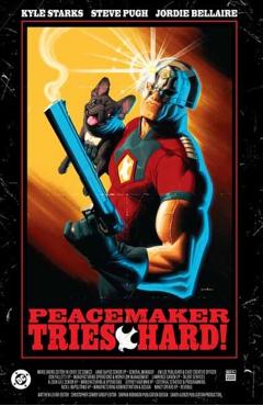 Peacemaker Tries Hard! - Kyle Starks