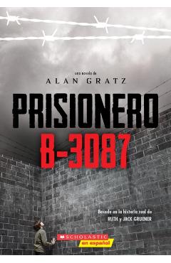Prisionero B-3087 (Prisoner B-3087) - Alan Gratz