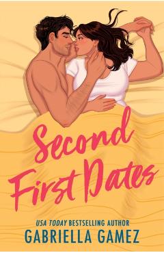 Second First Dates - Gabriella Gamez
