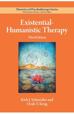 Existential-Humanistic Therapy - Kirk J. Schneider