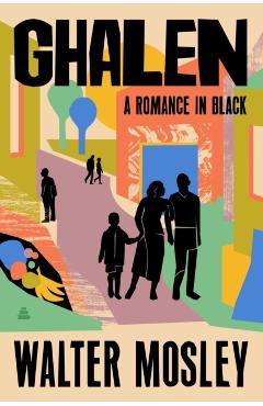 Ghalen: A Romance in Black - Walter Mosley