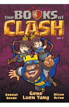 The Books of Clash Volume 7: Legendary Legends of Legendarious Achievery - Gene Luen Yang