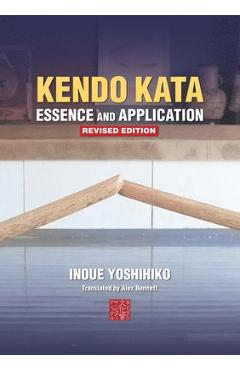 Kendo Kata - Essence and Application - Yoshihiko Inoue
