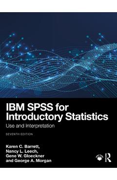 IBM SPSS for Introductory Statistics: Use and Interpretation - Karen C. Barrett