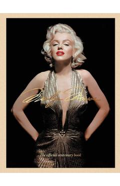 Marilyn Monroe 100: The Official Centenary Book -