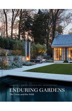 Enduring Gardens: The Tame and the Wild -