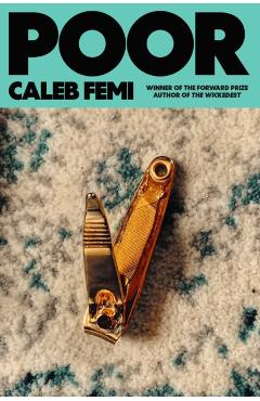 Poor: Poems - Caleb Femi
