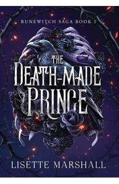 The Death-Made Prince: A Dark Fantasy Romance - Lisette Marshall