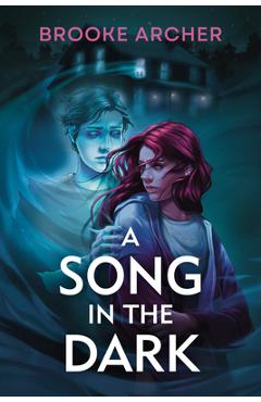 A Song in the Dark - Brooke Archer