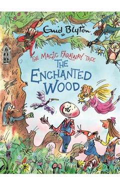 The Magic Faraway Tree: The Enchanted Wood Deluxe Edition: Book 1 - Enid Blyton