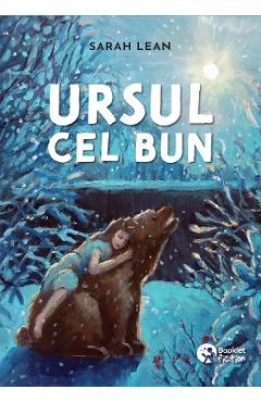 Ursul cel bun - Sarah Lean - BOOKLET Ursul cel bun - Sarah Lean - BOOKLET