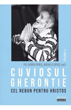 Cuviosul Gherontie cel nebun pentru Hristos Vol.8