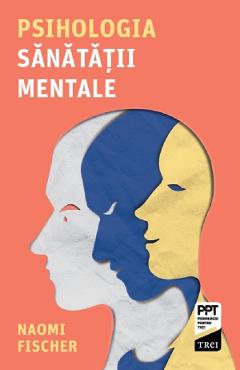 Psihologia sanatatii mentale - Naomi Fischer