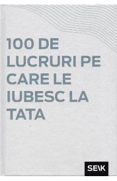 100 de lucruri pe care le iubesc la tata