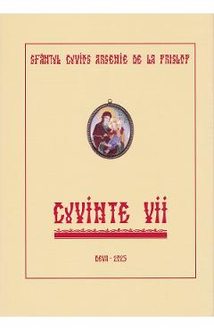 Cuvinte vii Ed.2025 - Sfantul Cuvios Arsenie de la Prislop
