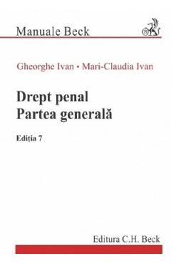 Drept penal. Partea generala Ed.7 - Claudia Ivan
