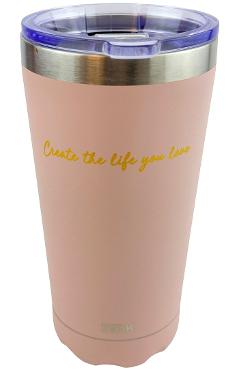 Termos roz. Create the life you love
