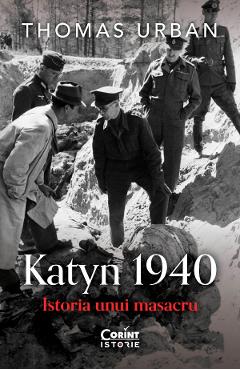 eBook Katyn 1940. Istoria unui masacru - Thomas Urban