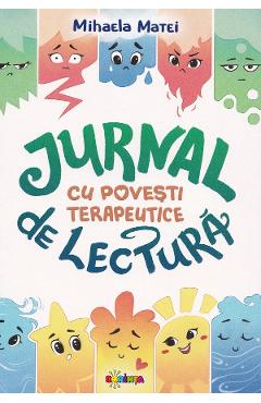 Jurnal de lectura cu povesti terapeutice - Mihaela Matei - DORINTA Jurnal de lectura cu povesti terapeutice - Mihaela Matei - DORINTA