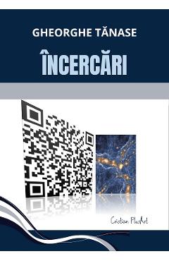 Incercari - Gheorghe Tanase - CRISTIAN PLUSART Incercari - Gheorghe Tanase - CRISTIAN PLUSART