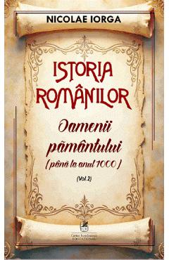 Istoria romanilor Vol.2: Oamenii pamantului (pana la anul 1000)
