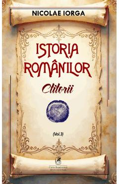 Istoria romanilor Vol.3: Ctitorii